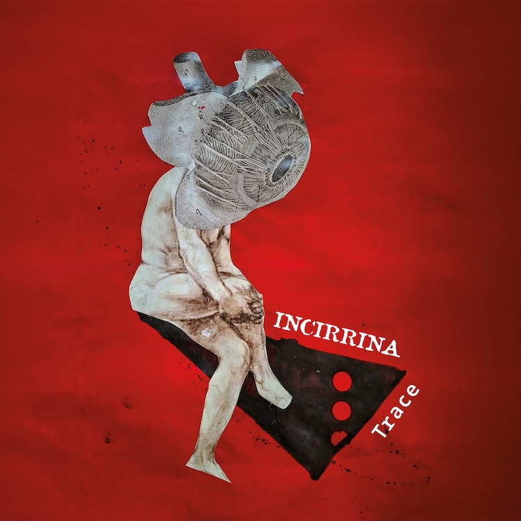 INCIRRINA – TRACE